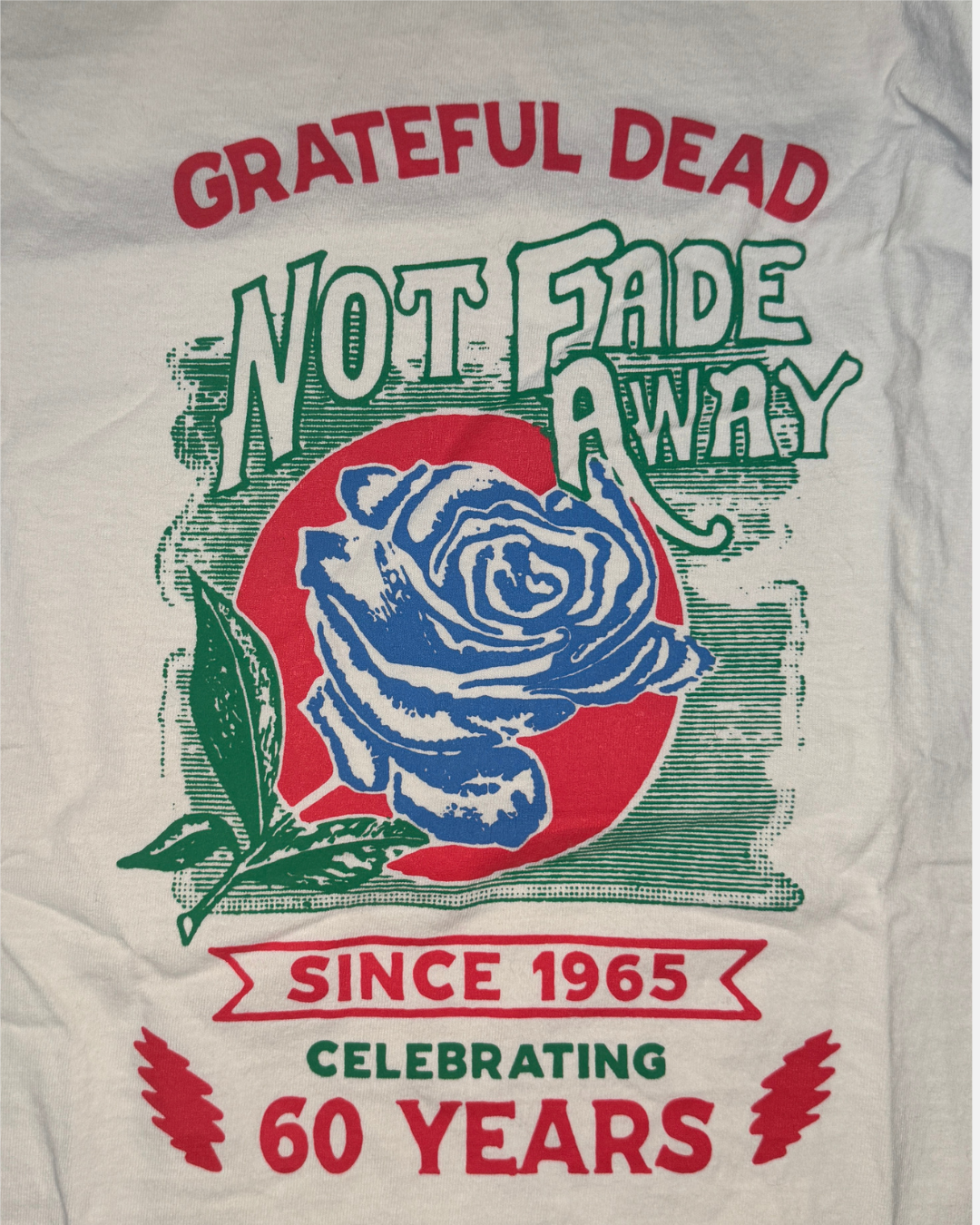 Not Fade Away Dead 60 year T-Shirt