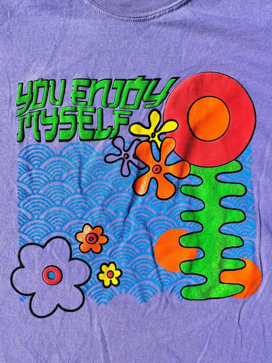 You Enjoy Myself T-Shirt
