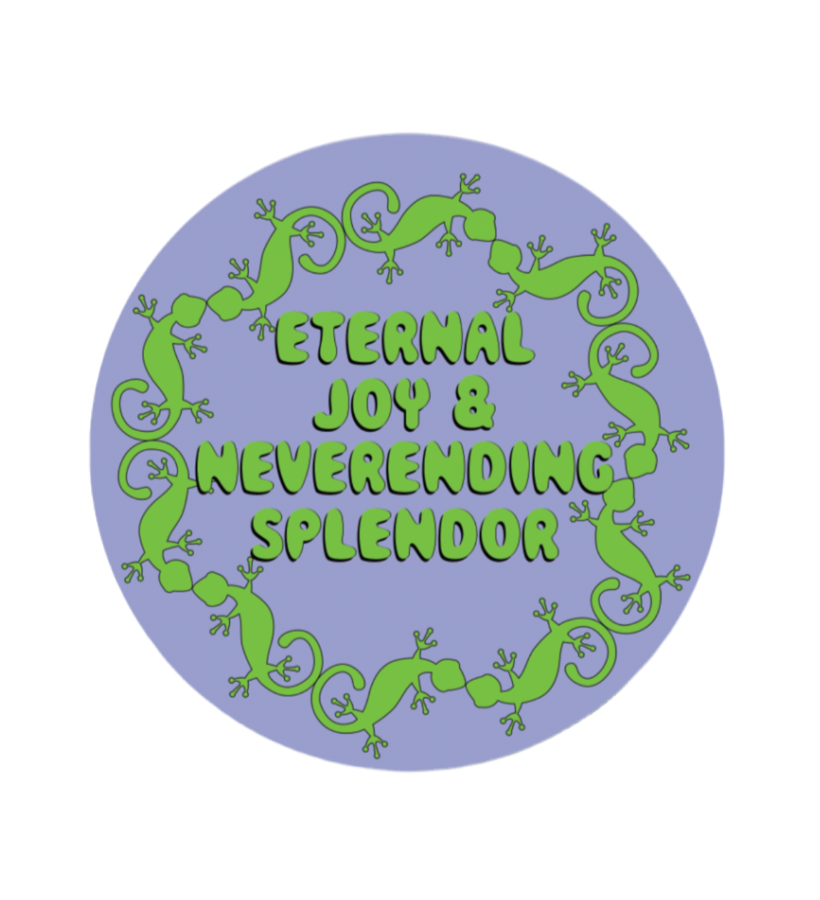 Eternal Joy Neverending Splendor Sticker