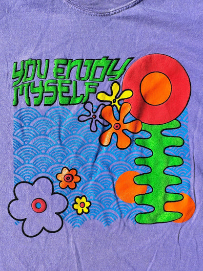 You Enjoy Myself T-Shirt