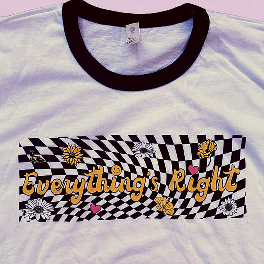 Everything’s Right Ringer T-Shirt